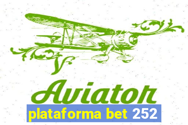 plataforma bet 252